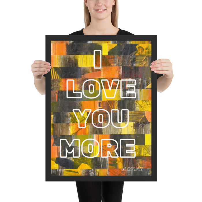 Love More Framed Inspirational Poster - gartsy.com
