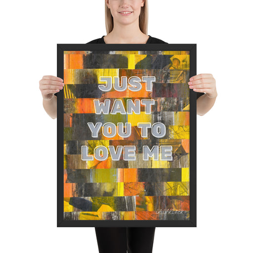 Just Love Me Framed inspirational poster - gartsy.com