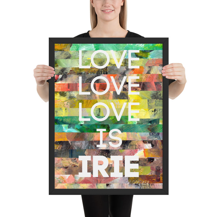 Irie Love Framed Inspirational poster - gartsy.com